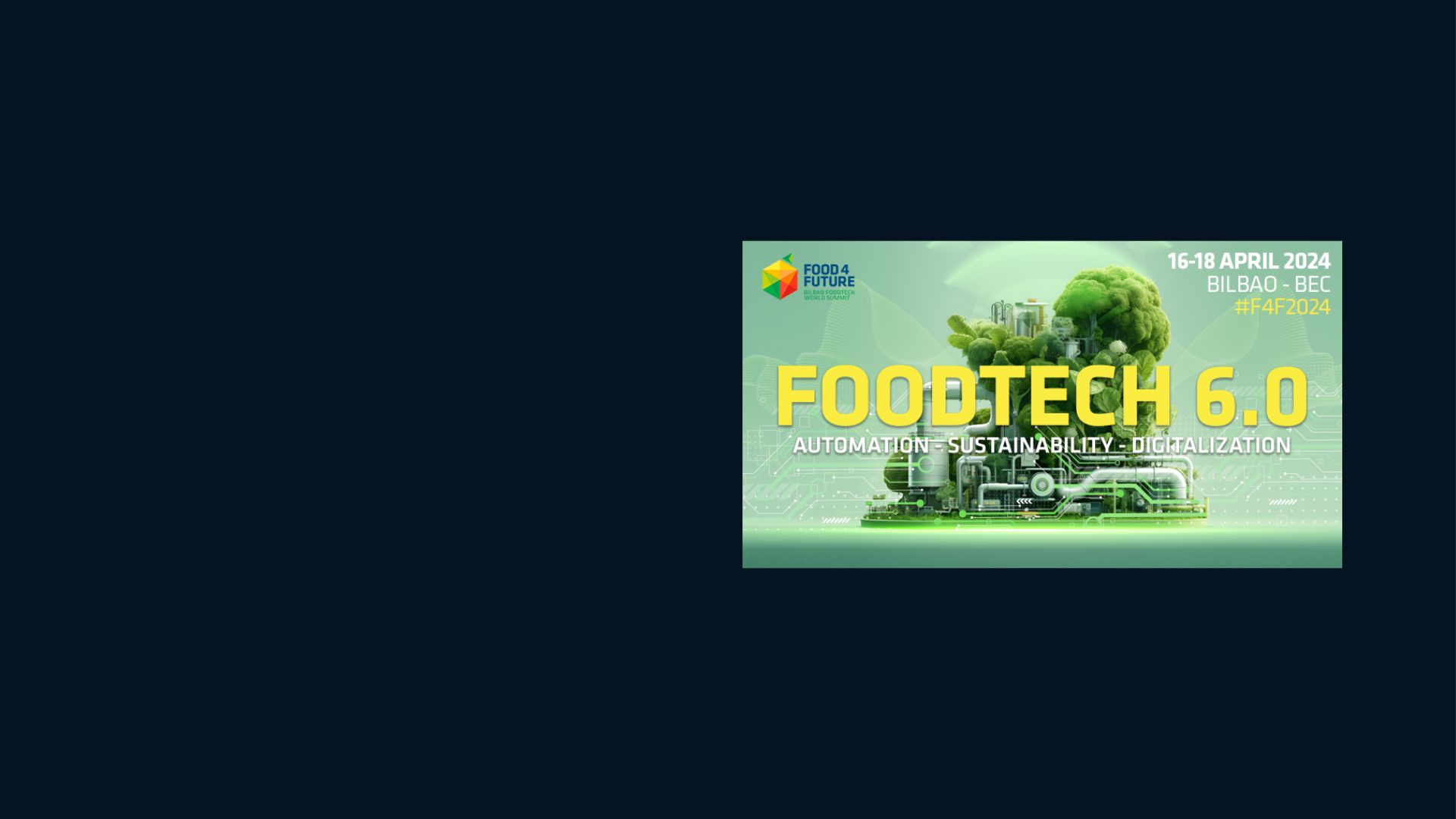 Visit us in Food 4 Future 2024 Food Tech Trade Fair